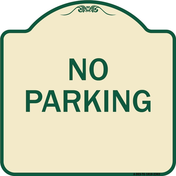 Signmission Designer Series Sign-No Parking, Tan & Green Heavy-Gauge Aluminum Sign, 18" x 18", TG-1818-23630 A-DES-TG-1818-23630 - main